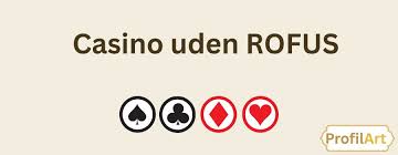 Online Casinoer Uden Om ROFUS - Find Det Bedste